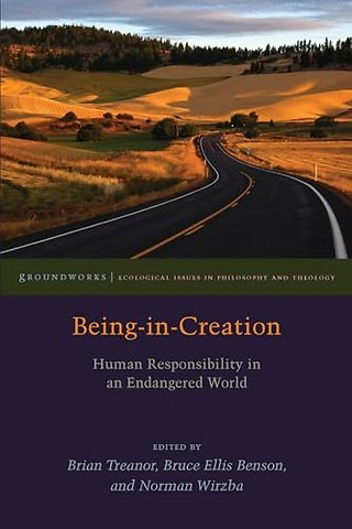 Being–in–Creation – Human Responsibility in an Endangered World