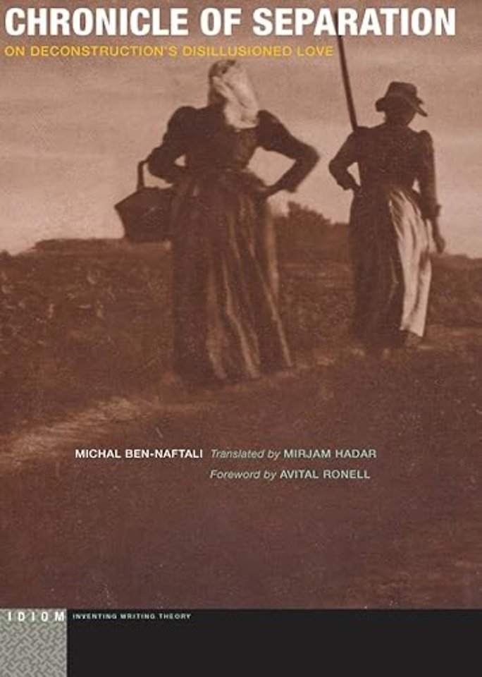 Chronicle of Separation – On Deconstruction`s Disillusioned Love
