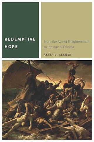 Redemptive Hope – From the Age of Enlightenment to the Age of Obama