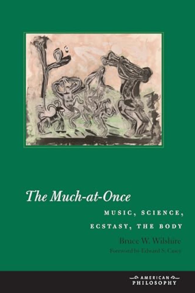 The Much–at–Once – Music, Science, Ecstasy, the Body