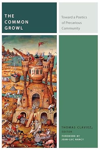 The Common Growl – Toward a Poetics of Precarious Community
