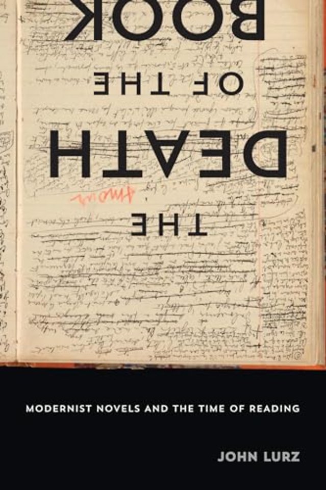 The Death of the Book – Modernist Novels and the Time of Reading