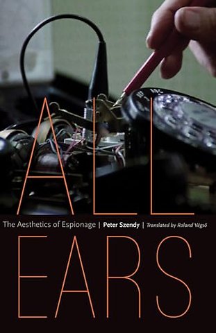 All Ears – The Aesthetics of Espionage