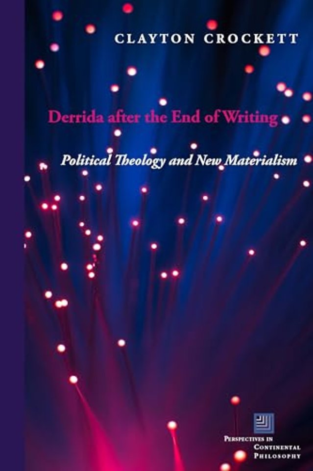Derrida After the End of Writing – Political Theology and New Materialism