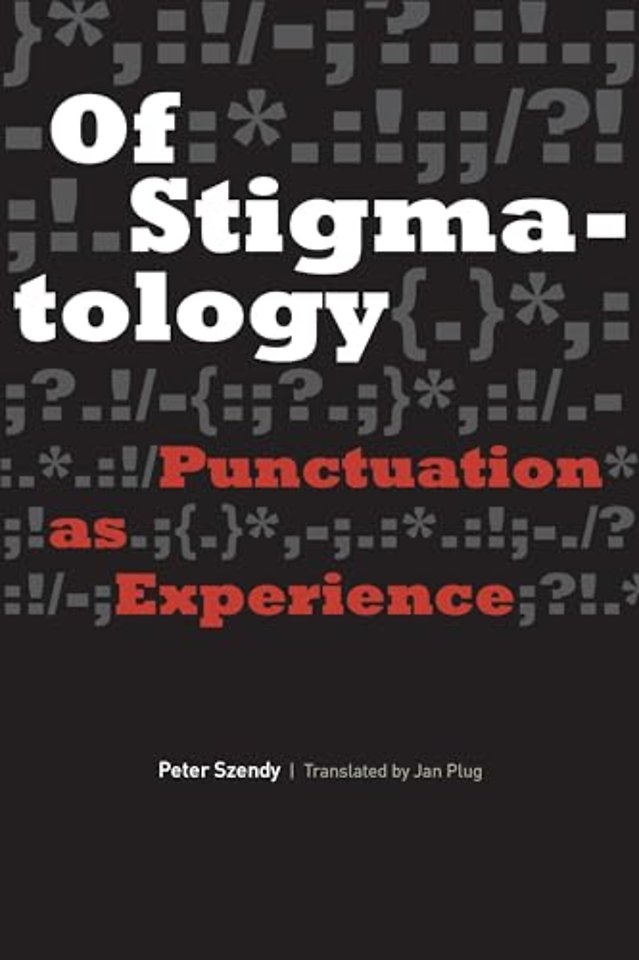 Of Stigmatology – Punctuation As Experience