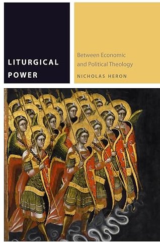 Liturgical Power – Between Economic and Political Theology