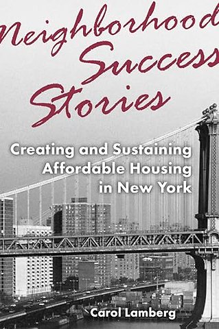 Neighborhood Success Stories – Creating and Sustaining Affordable Housing in New York