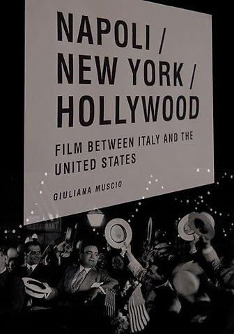 Napoli/New York/Hollywood – Film Between Italy and the United States