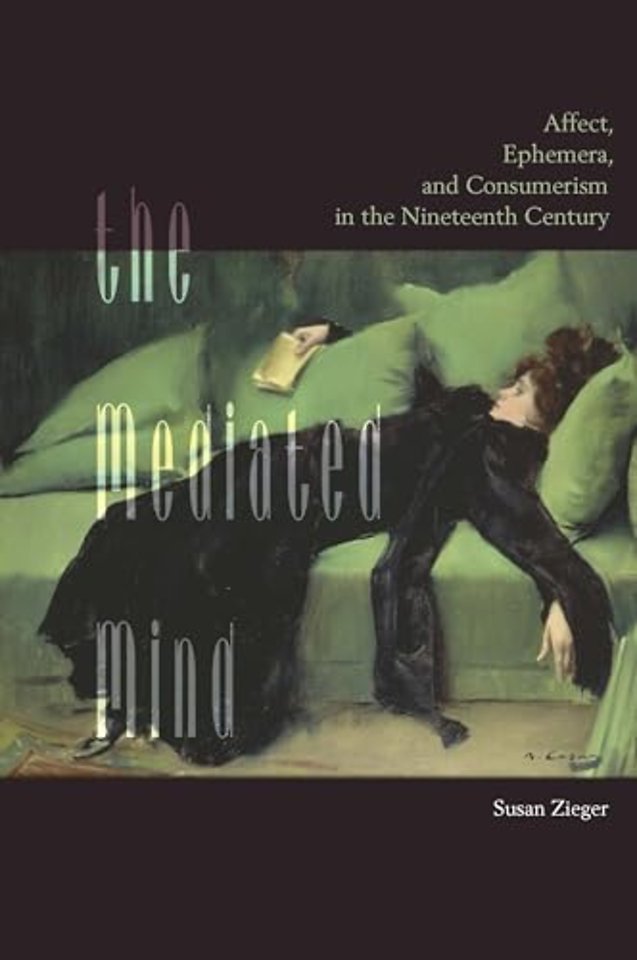 The Mediated Mind – Affect, Ephemera, and Consumerism in the Nineteenth Century