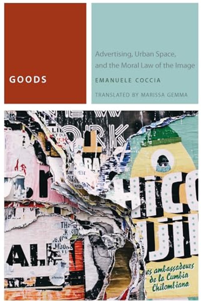 Goods – Advertising, Urban Space, and the Moral Law of the Image