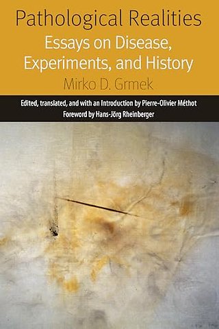Pathological Realities – Essays on Disease, Experiments, and History