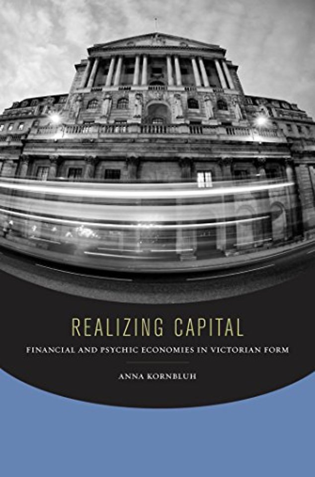 Realizing Capital – Financial and Psychic Economies in Victorian Form
