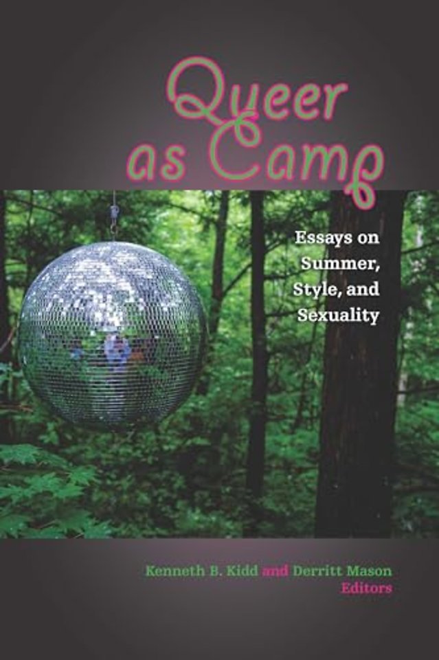 Queer As Camp – Essays on Summer, Style, and Sexuality