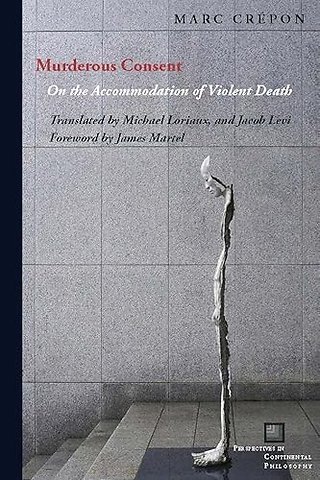 Murderous Consent – On the Accommodation of Violent Death