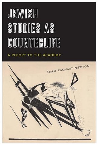 Jewish Studies As Counterlife – A Report to the Academy