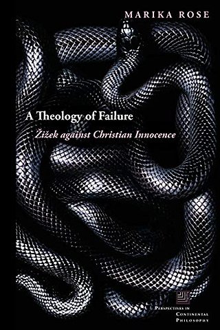 A Theology of Failure – Zizek Against Christian Innocence
