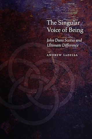 The Singular Voice of Being – John Duns Scotus and Ultimate Difference