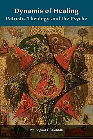 Dynamis of Healing – Patristic Theology and the Psyche