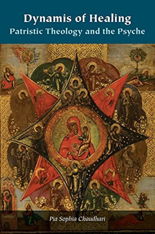 Dynamis of Healing – Patristic Theology and the Psyche
