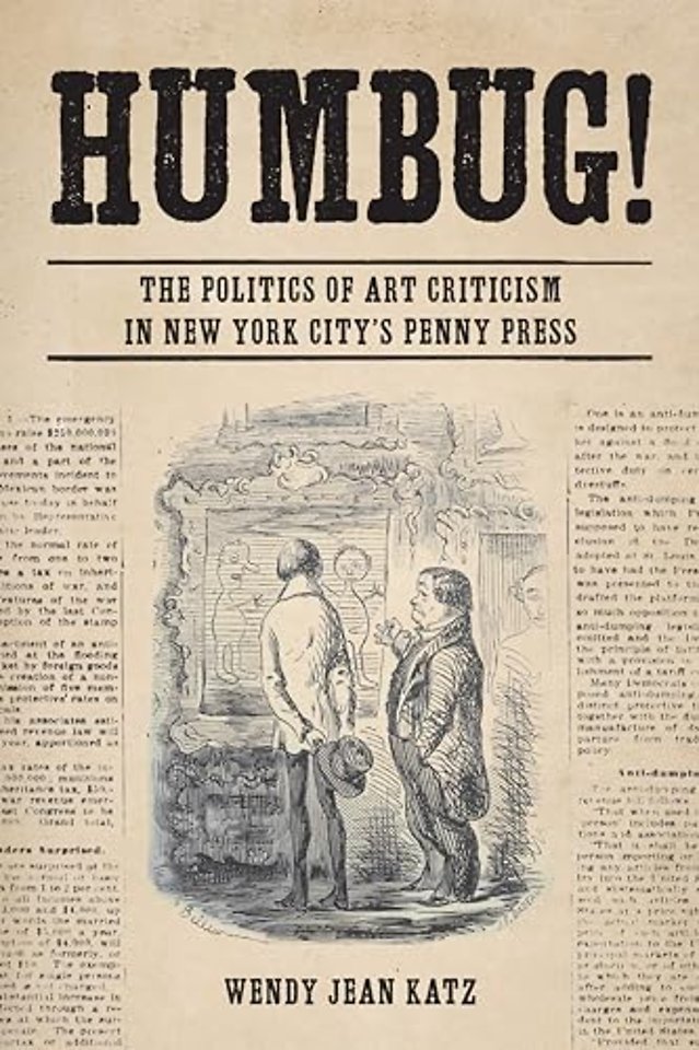 Humbug! – The Politics of Art Criticism in New York City`s Penny Press