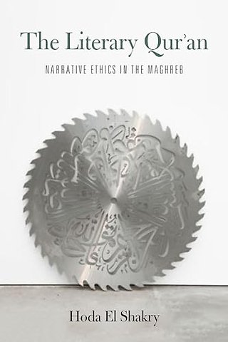 The Literary Qur`an – Narrative Ethics in the Maghreb