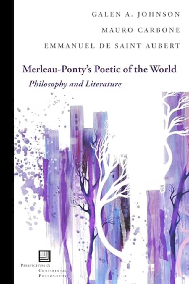 Merleau–Ponty`s Poetic of the World – Philosophy and Literature