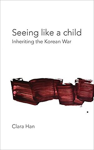 Seeing Like a Child – Inheriting the Korean War
