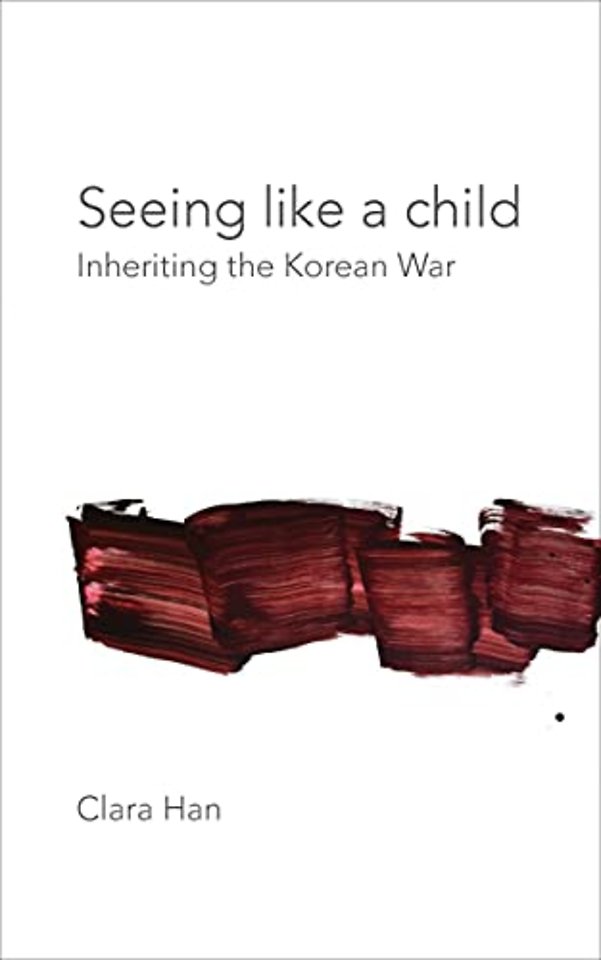 Seeing Like a Child – Inheriting the Korean War
