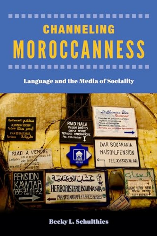 Channeling Moroccanness – Language and the Media of Sociality