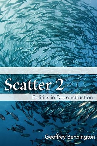 Scatter 2 – Politics in Deconstruction