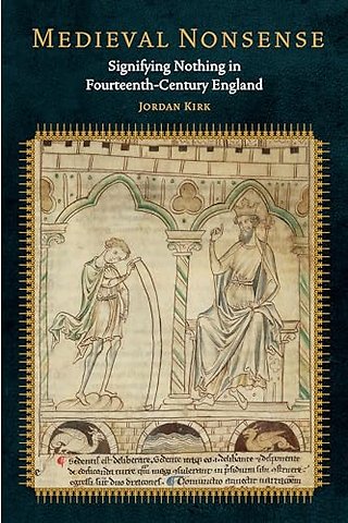 Medieval Nonsense – Signifying Nothing in Fourteenth–Century England