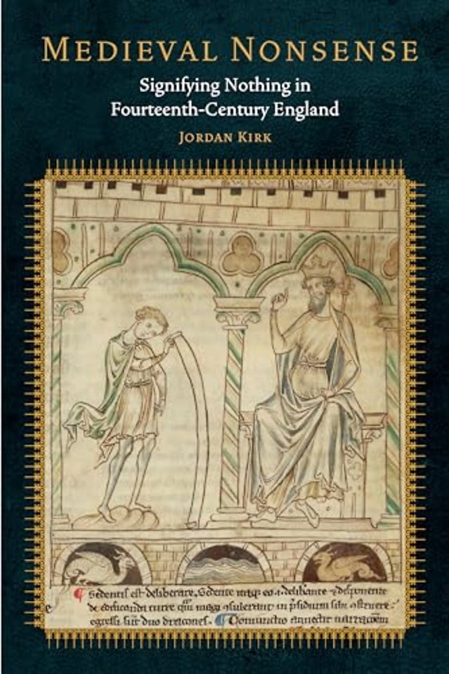 Medieval Nonsense – Signifying Nothing in Fourteenth–Century England