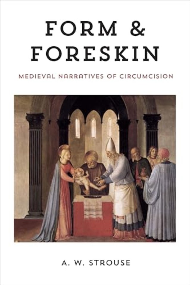 Form and Foreskin – Medieval Narratives of Circumcision