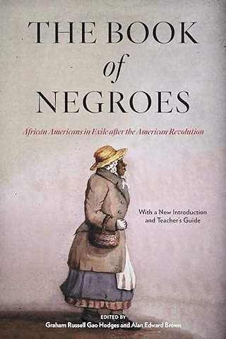 The Book of Negroes – African Americans in Exile After the American Revolution