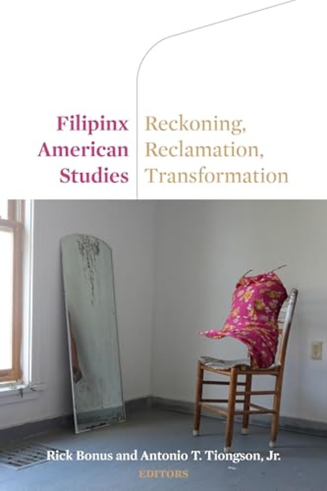 Filipinx American Studies – Reckoning, Reclamation, Transformation