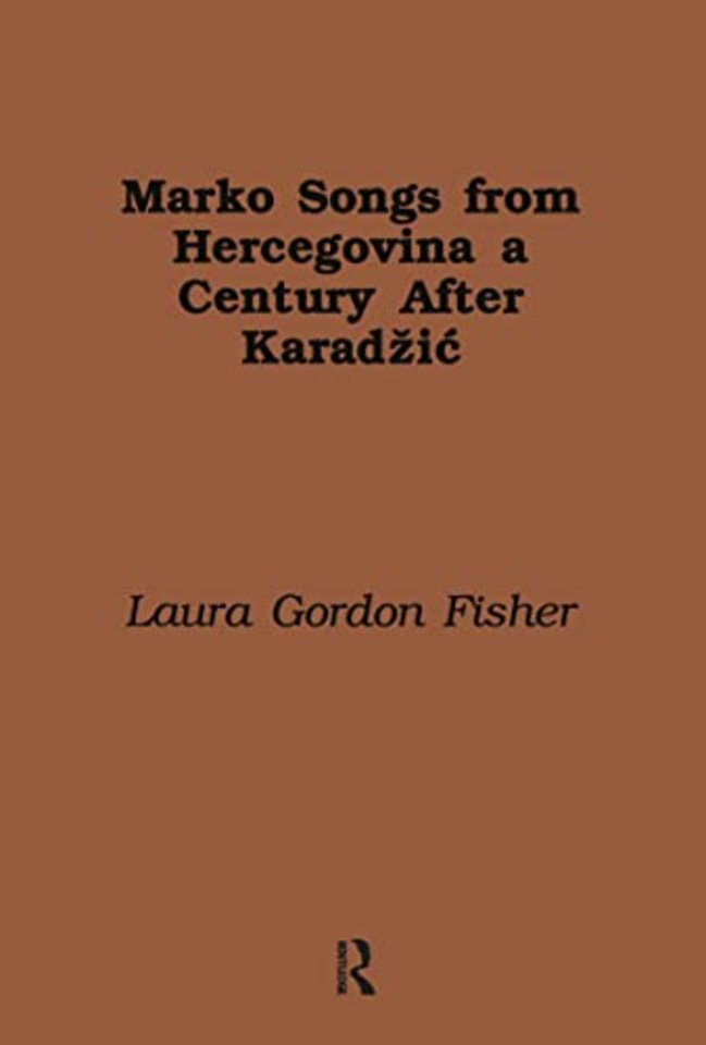 Marko Songs from Hercegovina a Century after Karadzic
