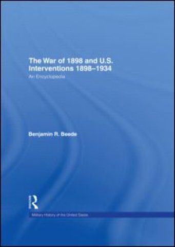 War of 1898 and U.S. Interventions, 1898T1934