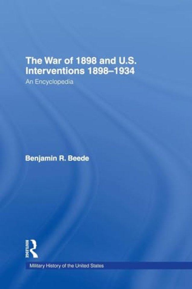 War of 1898 and U.S. Interventions, 1898T1934