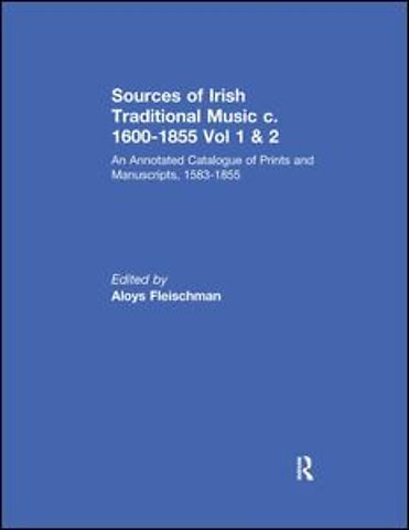 Sources of Irish Traditional Music c. 1600-1855