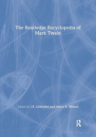 Routledge Encyclopedia of Mark Twain