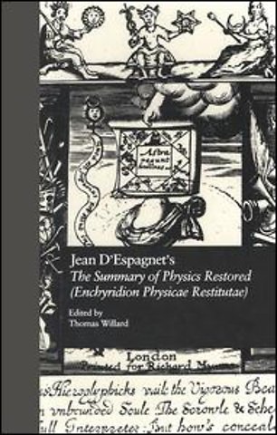 Jean D'Espagnet's The Summary of Physics Restored (Enchyridion Physicae Restitutae)