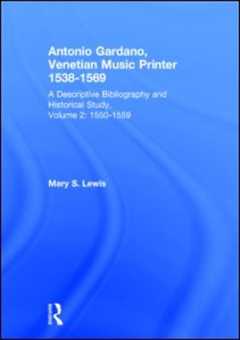 Antonio Gardano, Venetian Music Printer, 1538-1569