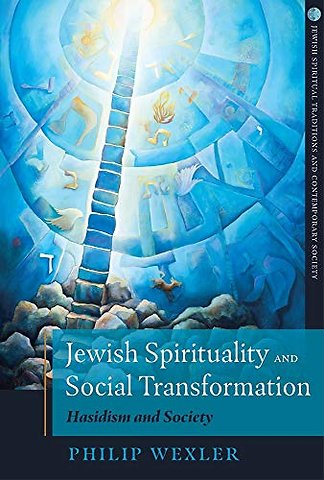 Jewish Spirituality and Social Transformation