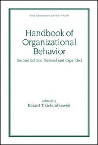 Handbook of Organizational Behavior, Revised and Expanded