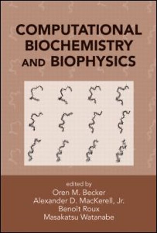 Computational Biochemistry and Biophysics