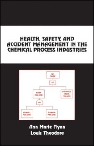 Health, Safety, and Accident Management in the Chemical Process Industries