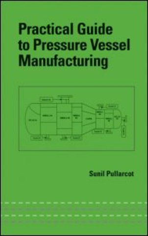 Practical Guide to Pressure Vessel Manufacturing