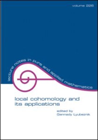 Local Cohomology and Its Applications