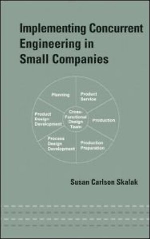 Implementing Concurrent Engineering in Small Companies
