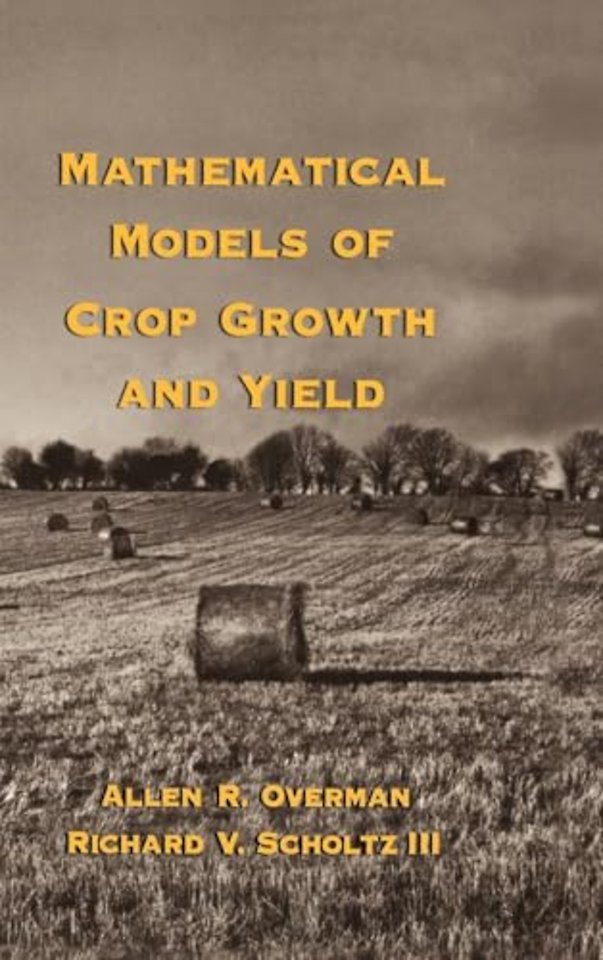 Mathematical Models of Crop Growth and Yield